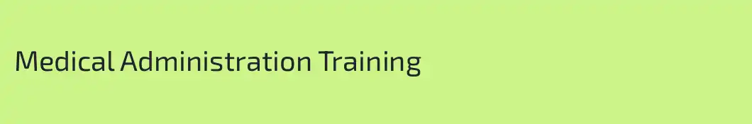 Medical Administration Training